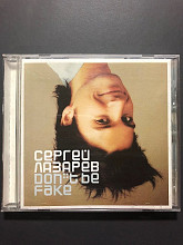 Сергей Лазарев Don't be Fake Album, 2005 год
