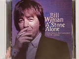 Bill Wyman- A STONE ALONE: The Solo Anthology 1974-2002