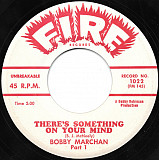 Bobby Marchan ‎– There's Something On Your Mind
