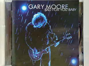 Gary Moore- BAD FOR YOU BABY