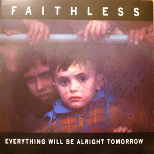 Faithless 2004 CD Everything Will Be Alright Tomorrow (Electronic)