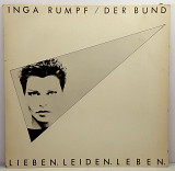 Inga Rumpf / Der Bund – Lieben. Leiden. Leben. LP 12" (Прайс 32737)