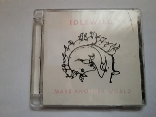 Idlewild Make another world Made in Eu