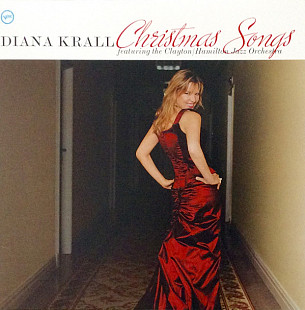 Diana Krall And The Clayton/Hamilton Jazz Orchestra ‎– Christmas Songs - 2005. Пластинка. Europe. S/