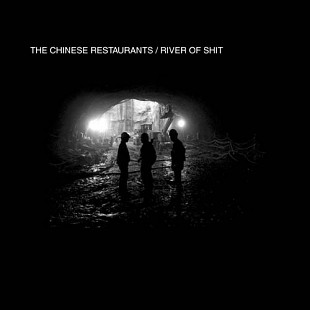Chinese Restaurants ‎– River Of Shit (made in USA)