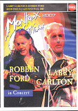 Robben Ford & Larry Carlton- MONTREUX JAZZ FESTIVAL 2007: In Concert