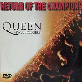 Quenn + Paul Rodgers- RETURN OF THE CHAMPIONS