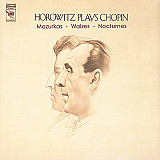 Horowitz* Plays Chopin* ‎– Mazurkas - Walzes - Nocturnes