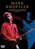 Mark Knopfler- A NIGHT IN LONDON