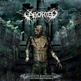 Продам лицензионный CD Aborted – Slaughter & Apparatus: A Methodical Overture - 2007 - Фоно FO662CD