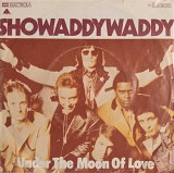 Showaddywaddy Under The Moon Of Love 7'45RPM