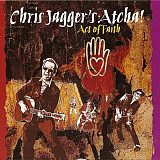 Chris Jagger's Atcha ‎– Act Of Faith