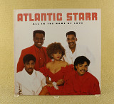 Atlantic Starr ‎– All In The Name Of Love (США, Warner Bros. Records)