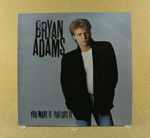 Bryan Adams ‎– You Want It, You Got It (Англия, A&M Records)