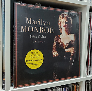 Marilyn Monroe ‎– I Wanna Be Loved (France 2016)