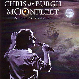 Chris de Burgh ‎– Moonfleet & Other Stories 2010
