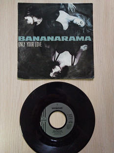 Bananarama ‎– Only Your Love\London Records ‎– 869 068-7\Vinyl, 7", 45 RPM, Single\Europe\1990