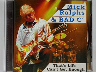 Mick Ralphs & Bad Co- THAT'S LIFE - CAN'T GET ENOUGH