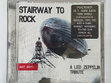 Various Artists- STAIRWAY TO ROCK (NOT JUST): A LED ZEPPELIN TRIBUTE