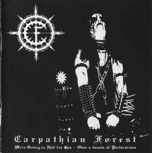 Продам лицензионный CD Carpathian Forest – We're Going to Hell for This: Over a Decade of Perversion