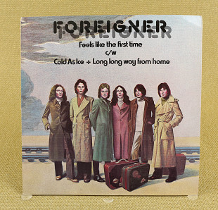 Foreigner ‎– Feels Like The First Time / Cold As Ice / Long Long Way From Home (Англия)
