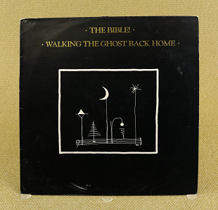 The Bible! ‎– Walking The Ghost Back Home (Англия, Backs Records)