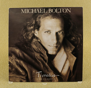 Michael Bolton ‎– Timeless (The Classics) (Европа, Columbia)