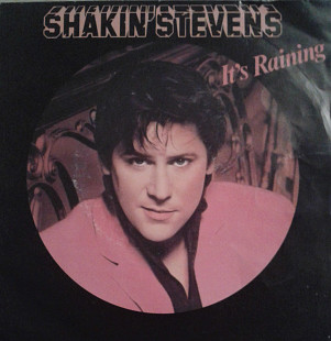 Shaking Stevens It's Raining 7'45RPM