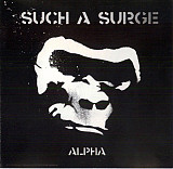 Such A Surge ‎– Alpha