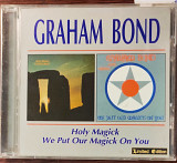 Graham Bond - Holy Magick/We Put Our Magick on You (1971)