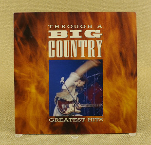 Big Country – Through A Big Country - Greatest Hits (Англия, Mercury)