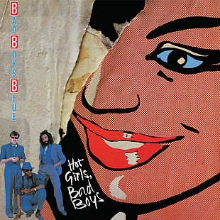 Bad Boys Blue (Hot Girls, Bad Boys) 1985. (LP). 12. Colour Vinyl (Blue). Пластинка. Eatonia. S/S.