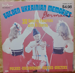 Пластинка Al Cherny ‎– Golden Ukrainian Memories 30 Dancing Favorites With Al Cherny.