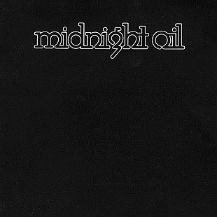 Midnight Oil ‎– Midnight Oil ( Первый студийный альбом 1978)