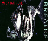 Midnight Oil ‎– Breathe (Девятый студийный альбом 1996)