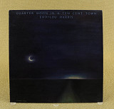 Emmylou Harris – Quarter Moon In A Ten Cent Town (Англия, Warner Bros. Records)