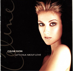 Celine Dion* ‎– Let's Talk About Love