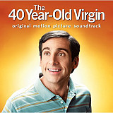 Original Motion Picture Soundtrack: The 40 Year-Old Virgin