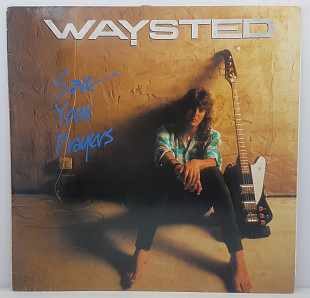 Waysted – Save Your Prayers LP 12" (Прайс 32962)