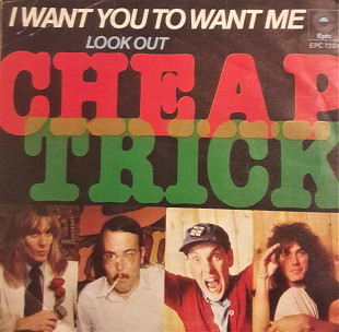 Cheap Trick I Want You To Want Me, Look Out 7'45RPM