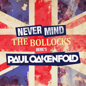 Paul Oakenfold ‎– Never Mind The Bollocks... Here's Paul Oakenfold - 2 CD