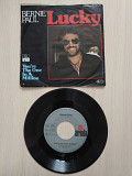 Bernie Paul – Lucky Лейбл: Ariola – 15 743 AT /7", 45 RPM, Single, Stereo/Germany/1978/VG+/VG+