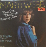 Marti Webb Your Ears Should Be Burning Now, Nothing Like You've Ever Known 7'45RPM