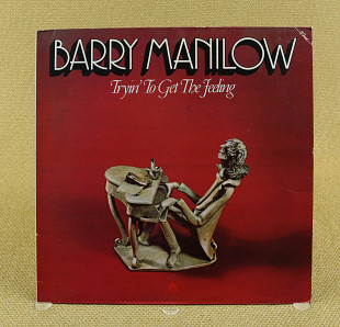 Barry Manilow – Tryin' To Get The Feeling (Англия, Fame)