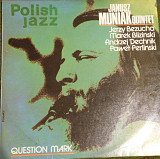 Janusz Muniak quintet Question mark
