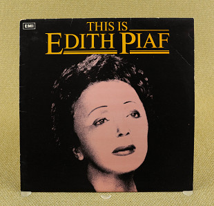 Edith Piaf ‎– This Is Edith Piaf (Англия, EMI)