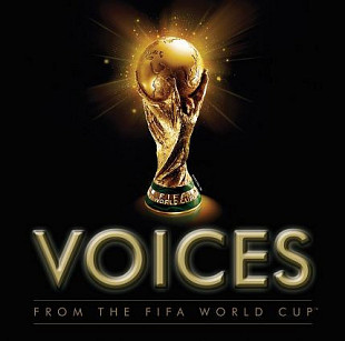 Various ‎– Voices From The FIFA World Cup 2006