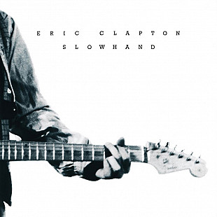 Eric Clapton - Slowhand. Vinyl, LP, Вініл, Винил, Пластинка, Платівка