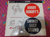 Виниловая пластинка LP Bobby Dukoff and His Orchestra - Bobby Dukoff's Swingy Saxy Sound
