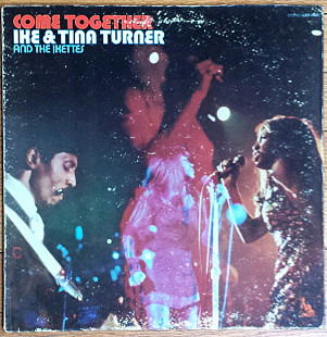 Ike & Tina Turner And The Ikettes ‎– Come Together